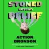 Action Bronson: Stoned Beyond Belief