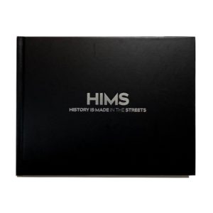 HIMS: History is Made in the Streets
