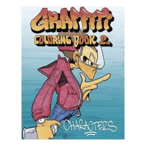 Graffiti Coloring Book Volume 2: Characters - Artillery Worldwide
